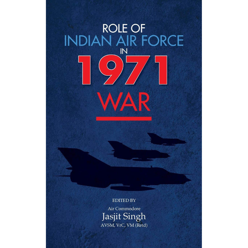 ROLE OF INDIAN AIR FORCE IN 1971 WAR