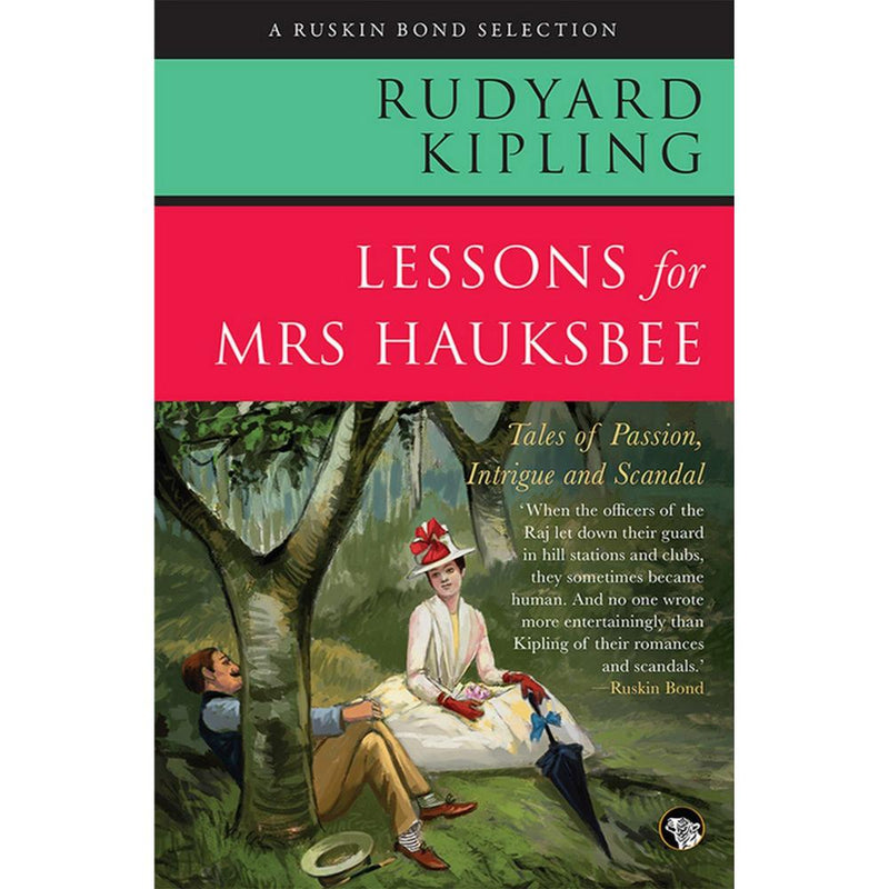 LESSONS FOR MRS HAUKSBEE:TALES OF PASSION, INTRIGUE AND SCANDAL