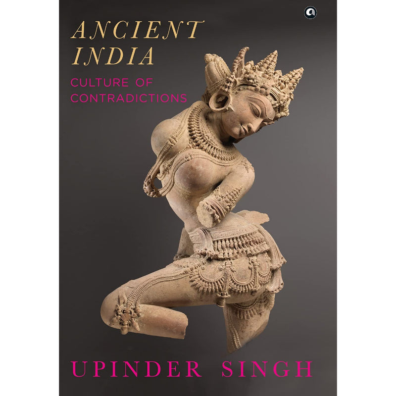 ANCIENT INDIA CULTURE AND CONTRADICTIONS