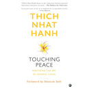 TOUCHING PEACE: PRACTISING THE ART OF MINDFUL LIVING
