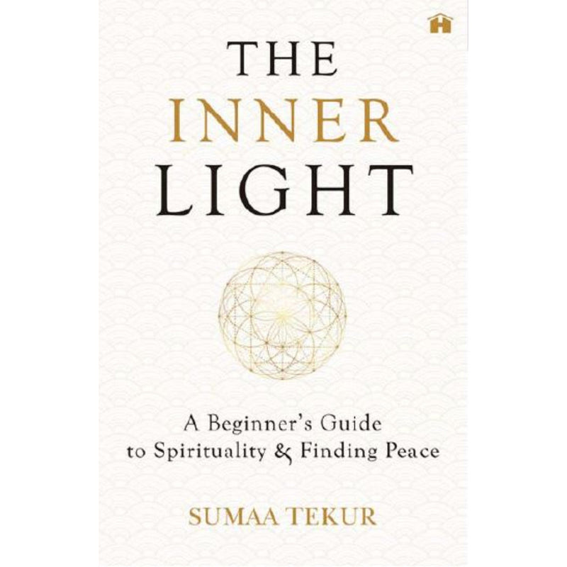 THE INNER LIGHT: A BEGINNER’S GUIDE TO SPIRITUALITY AND FINDING PEACE