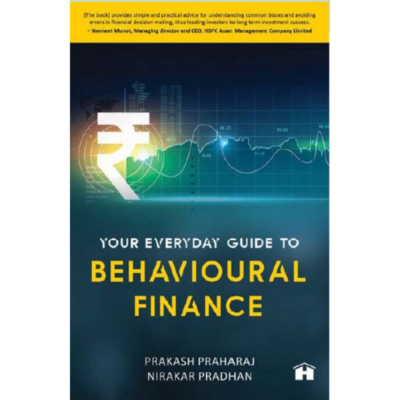 YOUR EVERYDAY GUIDE TO BEHAVIOURAL FINANCE