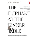 THE ELEPHANT AT THE DINNER TABLE : A JOURNEY INTO EXPERIENTIAL LEADERSHIP