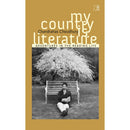 MY COUNTRY IS LITERATURE: ADVENTURES IN THE READING LIFE - Odyssey Online Store