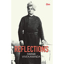 REFLECTIONS : SWAMI VIVEKANANDA
