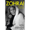 ZOHRA! A BIOGRAPHY IN FOUR ACTS