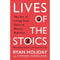 LIVES OF THE STOICS : The Art of Living from Zeno to Marcus Aurelius
