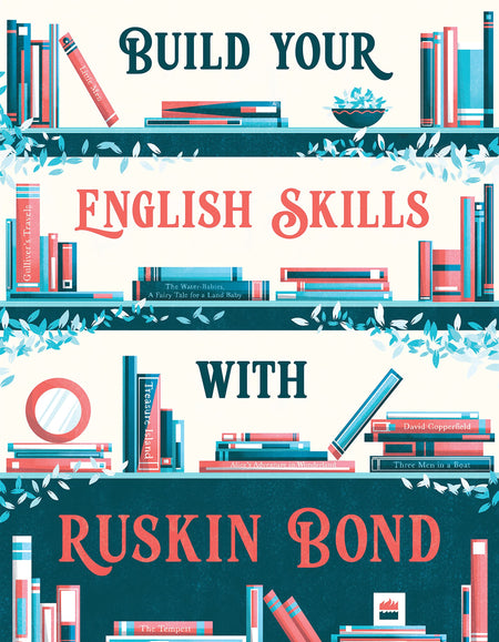 BUILD YOUR ENGLISH SKILLS WITH RUSKIN BOND