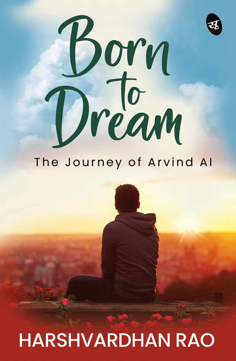 BORN TO DREAM: The journey of Arvind AI