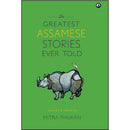 THE GREATEST ASSAMESE STORIES EVER TOLD