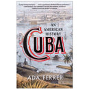 CUBA : AN AMERICAN HISTORY