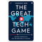 The Great Tech Game Shaping Geopolitics and the Destiny of Nations