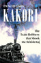KAKORI: The Train Robbery That Shook The British Raj