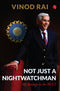 NOT JUST A NIGHTWATCHMAN: My Innings in the BCCI
