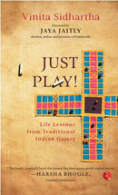 JUST PLAY! - Life lessons from Traditional Indian Games