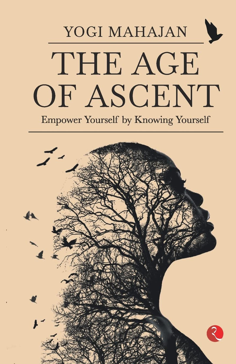 THE AGE OF ASCENT EMPOWER YOURSELF BY KNOWING YOURSELF
