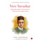 VEER SAVARKAR : THE MAN WHO COULD HAVE PREVENTED PARTITION