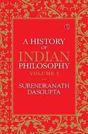 A HISTORY OF INDIAN PHILOSOPHY 2