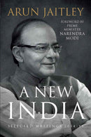 A NEW INDIA SELECTED WRITINGS 2014-19