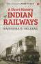 A SHORT HISTORY OF INDIAN RAILWAYS