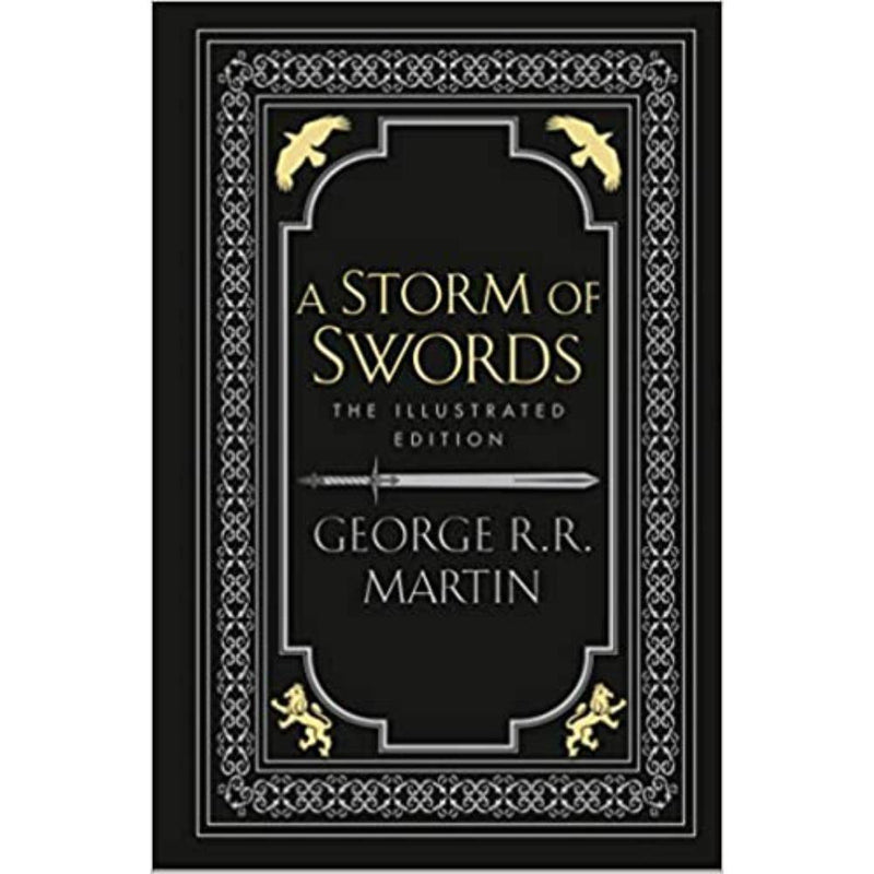 A STORM OF SWORDS A SONG OF ICE AND FIRE 03 ILLUSTRATED EDITION - Odyssey Online Store