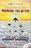 ABOUT ABILITY AUTOBIOGRAPHY OF INDIA BREAKING THE MYTHS VOL 4