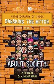 ABOUT SOCIETY AUTOBIOGRAPHY OF INDIA BREAKING THE MYTHS VOL 2
