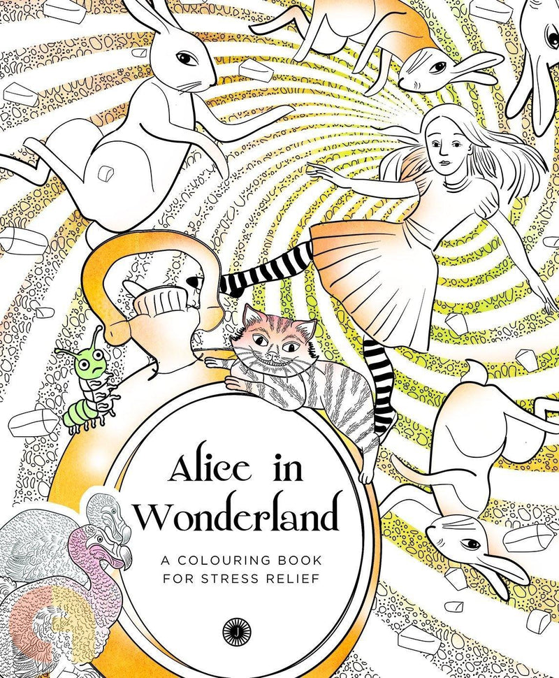 ALICE IN WONDERLAND A COLOURING BOOK FOR STRESS RELIEF - Odyssey Online Store