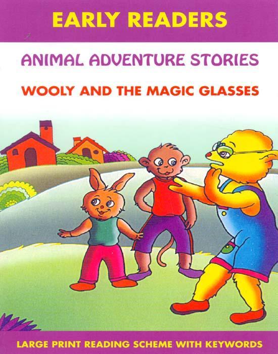 ANIMAL ADVENTURE STORIES WOOLY AND THE MAGIC GLASS