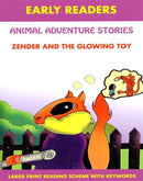 ANIMAL ADVENTURE STORIES ZENDER AND THE GLOWING TO