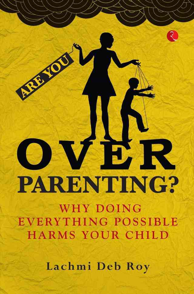 ARE YOU OVERPARENTING