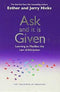 ASK AND IT IS GIVEN