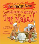 AVOID BEING A WORKER ON THE TAJ MAHAL