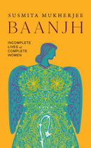 BAANJH : INCOMPLETE LIVES OF COMPLETE WOMEN - Odyssey Online Store