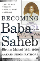 BECOMING BABASAHEB VOLUME 1