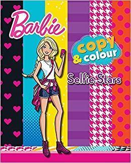 BARBIE COPY COLOUR AND SELFIE STARS - Odyssey Online Store