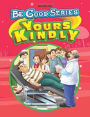 BE GOOD STORIES - YOURS KINDLY