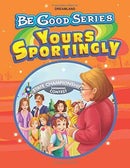BE GOOD STORIES - YOURS SPORTINGLY