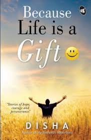 BECAUSE LIFE IS A GIFT
