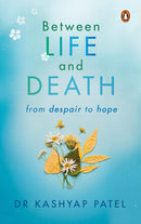 BETWEEN LIFE AND DEATH FROM DESPAIR TO HOPE - Odyssey Online Store
