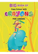 BIG BOOK OF COPY COLOUR WITH CRAYONS FOR JUNIORS