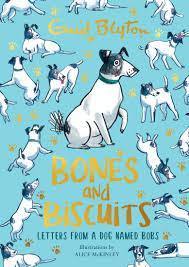 BONES AND BUSCUITS LETTERS FROM A DOG NAMED BOBS - Odyssey Online Store