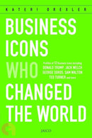 BUSINESS ICONS WHO CHANGED THE WORLD