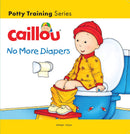 CAILLOU NO MORE DIAPERS