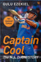 CAPTAIN COOL THE MS DHONI STORY - Odyssey Online Store
