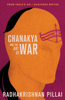 CHANAKYA AND THE ART OF WAR
