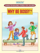 CHARACTER BUILDING - WHY BE BOSSY ?