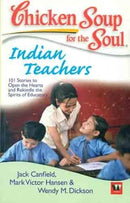 Chicken Soup for The Soul: Indian Teachers Paperback