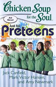 CHICKEN SOUP FOR THE SOUL? JUST FOR PRETEENS