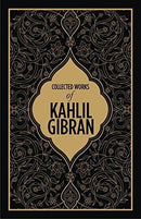 COLLECTED WORKS OF KAHLIL GIBRAN DELUXE EDITION - Odyssey Online Store